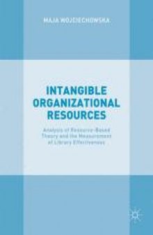 Intangible Organizational Resources: Analysis of Resource-Based Theory and the Measurement of Library Effectiveness