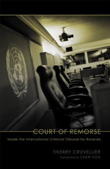 Court of Remorse: Inside the International Criminal Tribunal for Rwanda (Critical Human Rights) 