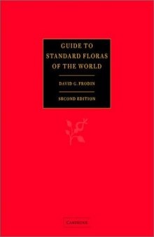 Guide to Standard Floras of the World: An Annotated, Geographically Arranged Systematic Bibliography of the Principal Floras, Enumerations, Checklists and Chorological Atlases of Different Areas 