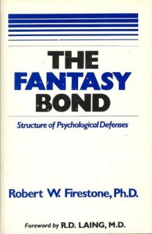 The Fantasy Bond: The Structure of Psychological Defenses