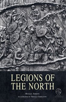Legions of the North: With visitor information (Trade Editions)