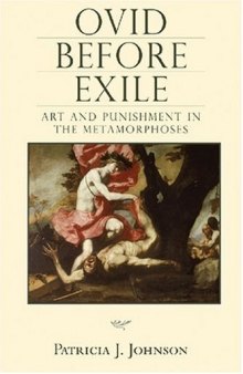 Ovid before Exile: Art and Punishment in the Metamorphoses (Wisconsin Studies in Classics)