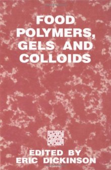 Food Polymers, Gels and Colloids