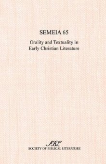Semeia 65: Orality and Textuality in Early Christian Literature