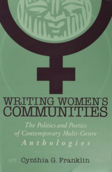 Writing Women's Communities: The Politics and Poetics of Contemporary Multi-Genre Anthologies