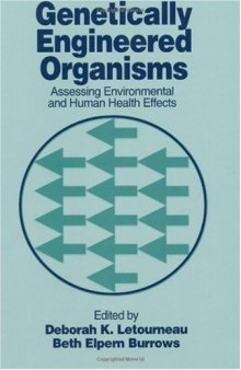 Genetically Engineered Organisms: Assessing Environmental and Human Health Effects