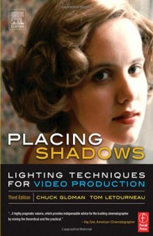 Placing Shadows, Third Edition: Lighting Techniques for Video Production