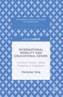 International Mobility and Educational Desire: Chinese Foreign Talent Students in Singapore