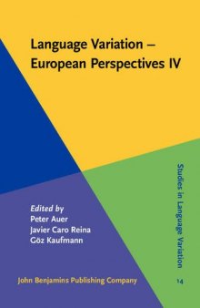 Language Variation - European Perspectives IV: Selected papers from the Sixth International Conference on Language Variation in Europe (ICLaVE 6), Freiburg, June 2011